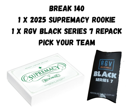 Break 140 -  1 x 2025 Supremacy Rookie & RGV Black Series 7 Repack  - Pick Your Team